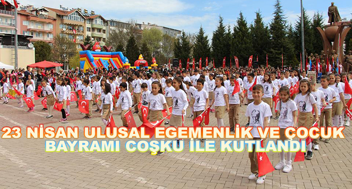23 Nisan Ulusal Egemenlik Ve Çocuk Bayramı Coşku İle Kutlandı