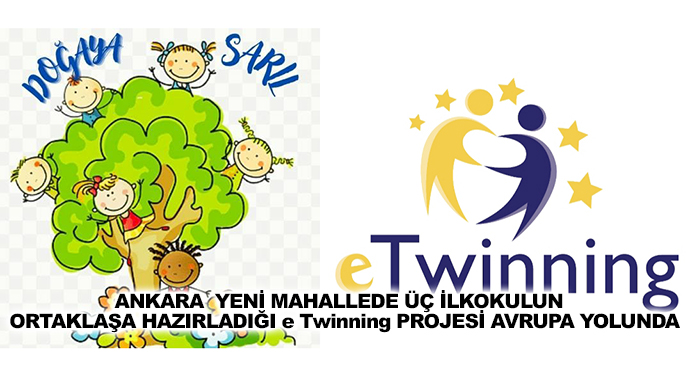 Ankara  Yeni Mahallede Üç İlkokulun  Ortaklaşa Hazırladığı E Twinning Projesi Avrupa Yolunda