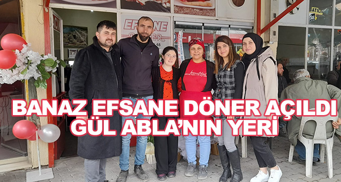 Banaz Efsane Döner Açıldı Gül Abla’nın Yeri