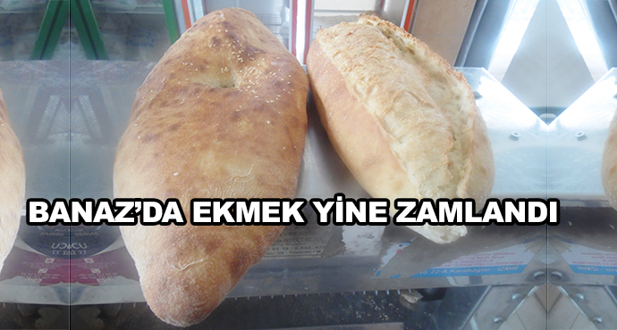 Banaz’da Ekmek Yine Zamlandı