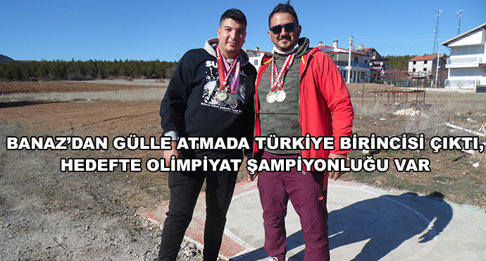 Banaz’dan Gülle Atmada Türkiye Birincisi Çıktı, Hedefte Olimpiyat Şampiyonluğu Var