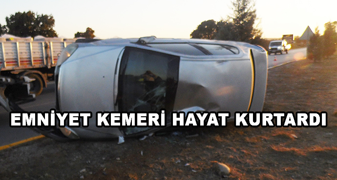 Emniyet Kemeri Hayat Kurtardı