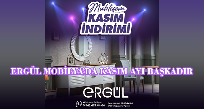 Ergül Mobilya’da Kasım Ayı Başkadır