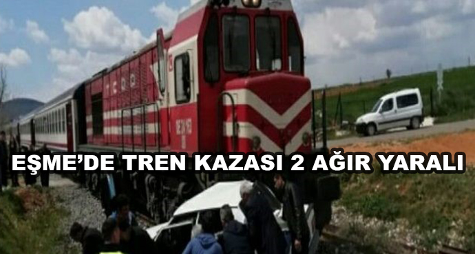 Eşme’de Tren Kazası 2 Ağır Yaralı