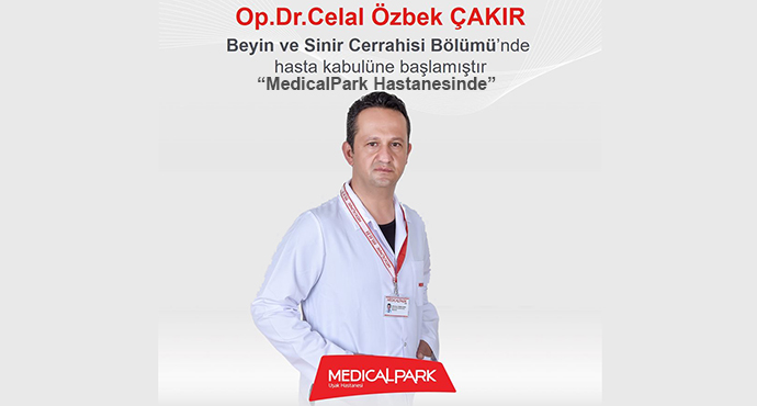 Op.Dr.Celal Özbek ÇAKIR MedicalPark Hastanesi Beyin Ve Sinir Cerrahisi Bölümü'nde Hasta Kabulüne Başlamıştır.