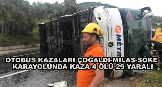 Otobüs Kazaları Çoğaldı-Milas-Söke Karayolunda Kaza 4 Ölü 29 Yaralı