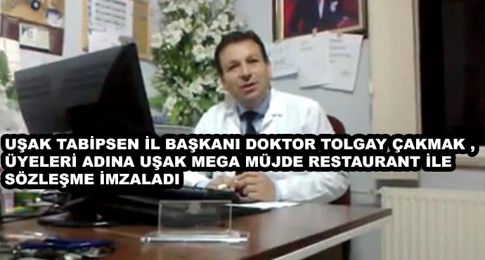 Uşak Tabipsen İl Başkanı Doktor Tolgay Çakmak ,Üyeleri Adına Uşak Mega Müjde Restaurant İle Sözleşme İmzaladı