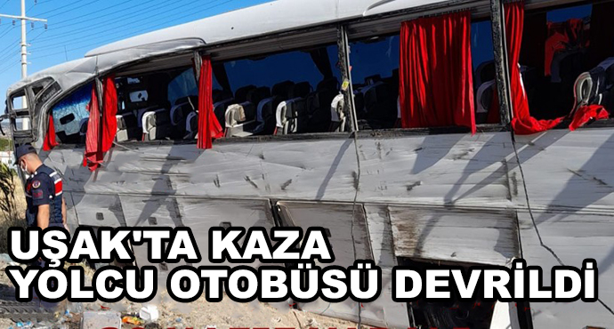 Uşak'ta Kaza Yolcu Otobüsü Devrildi