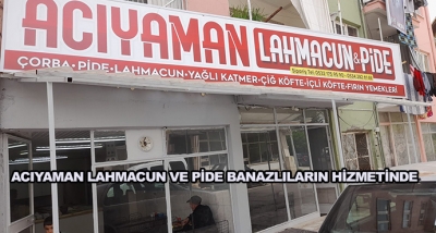 Acıyaman Lahmacun Ve Pide Banazlıların Hizmetinde