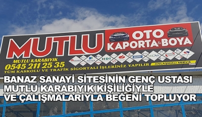 Banaz Sanayi Sitesinin Genç Ustası Mutlu Karabıyık Kişiliğiyle Ve Çalışmalarıyla Beğeni Topluyor