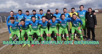 Banazspor Bal Ligi Play Off Grubunda