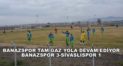 Banazspor Tam Gaz Yola Devam Ediyor-Banazspor 3-Sivaslıspor 1