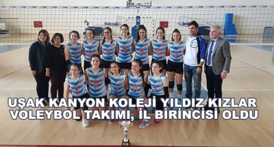Uşak Kanyon Koleji Yıldız Kızlar Voleybol Takımı, İl Birincisi Oldu