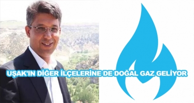 Uşak'ın Diğer İlçelerine De Doğal Gaz Geliyor