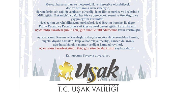  7 Ocak 2019 Pazartesi Günü 1 (Bir) Gün Süre İle Okulların Tatil Edilmesine Karar Verilmiştir.