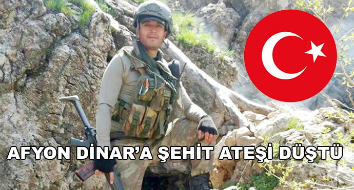 Afyon Dinar’a Şehit Ateşi Düştü