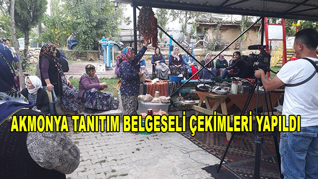 Akmonya Tanıtım Belgeseli Çekimleri Yapıldı