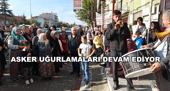 Asker Uğurlamaları Devam Ediyor