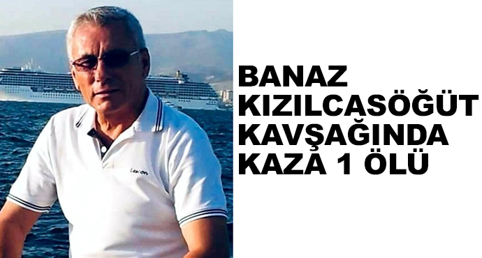 Banaz Kızılcasöğüt Kavşağında Kaza 1 Ölü