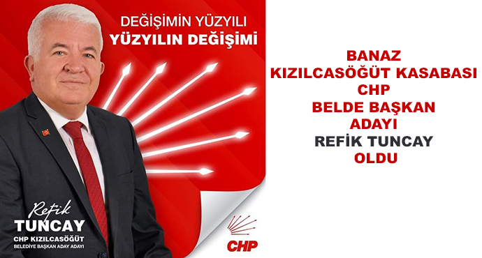 Banaz Kızılcasöğüt Kasabası Chp Belde Başkan Adayı Refik Tuncay Oldu