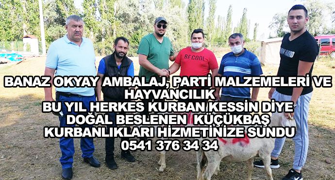 Banaz Okyay Ambalaj, Parti Malzemeleri Ve Hayvancılık Bu Yıl Herkes Kurban Kessin Diye Doğal Beslenen  Küçükbaş Kurbanlıkları Hizmetinize Sundu