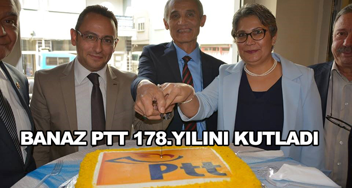 Banaz Ptt 178.Yılını Kutladı