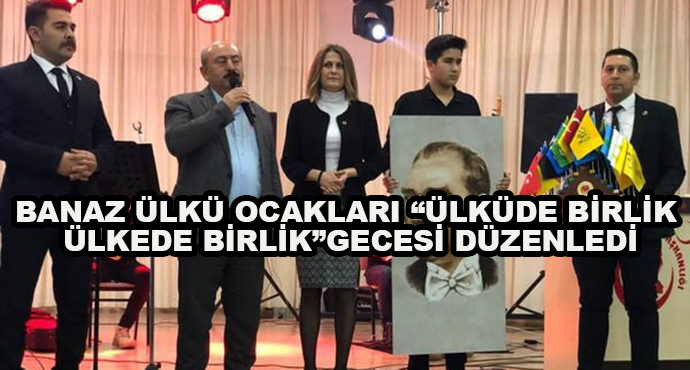 Banaz Ülkü Ocakları “Ülküde Birlik Ülkede Birlik”Gecesi Düzenledi