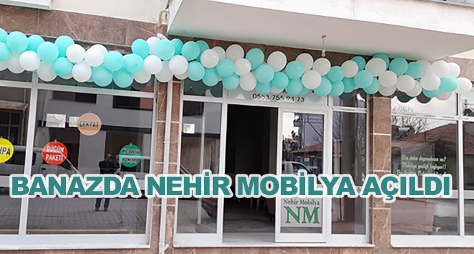 Banaz’da Nehir Mobilya Açıldı