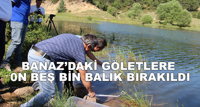 Banaz’daki Göletlere 0n Beş Bin Balık Bırakıldı