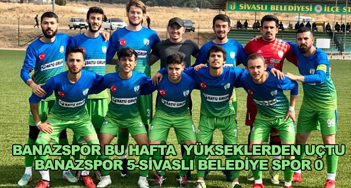 Banazspor Bu Hafta  Yükseklerden Uçtu-Banazspor 5-Sivaslı Belediye Spor 0