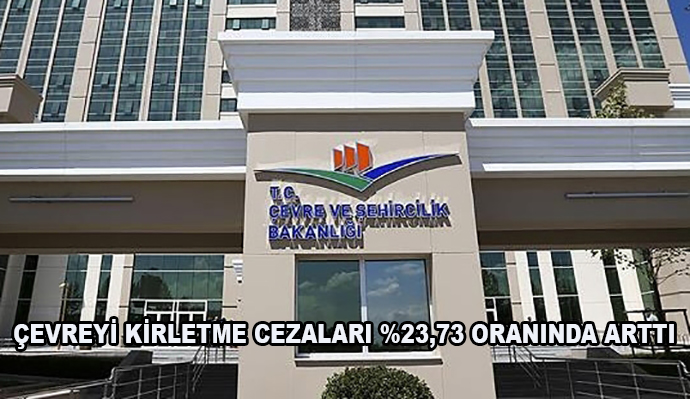 Çevreyi Kirletme Cezaları Yüzde 23,73 Oranında Arttı