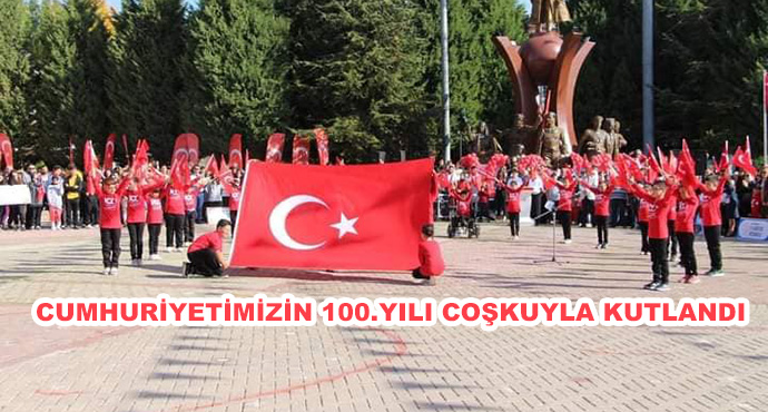 Cumhuriyetimizin 100.Yılı Coşkuyla Kutlandı