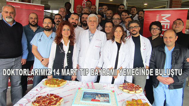 Doktorlarımız 14 Mart Tıp Bayramı Yemeğinde Buluştu