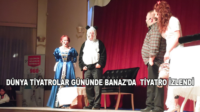 Dünya Tiyatrolar Gününde Banaz’da  Tiyatro İzlendi