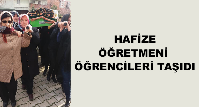  Hafize Öğretmeni Öğrencileri Taşıdı