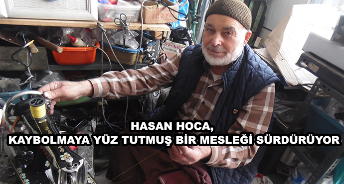 Hasan Hoca, Kaybolmaya Yüz Tutmuş Bir Mesleği Sürdürüyor