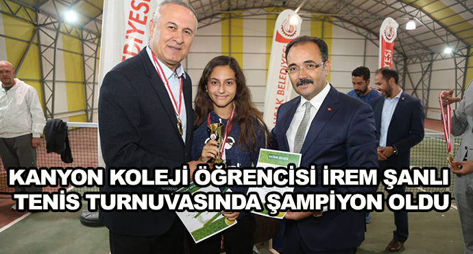 Kanyon Koleji Öğrencisi İrem Şanlı Tenis Turnuvasında Şampiyon Oldu