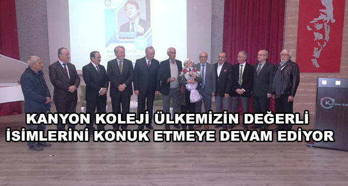 Kanyon Koleji Ülkemizin Değerli İsimlerini Konuk Etmeye Devam Ediyor