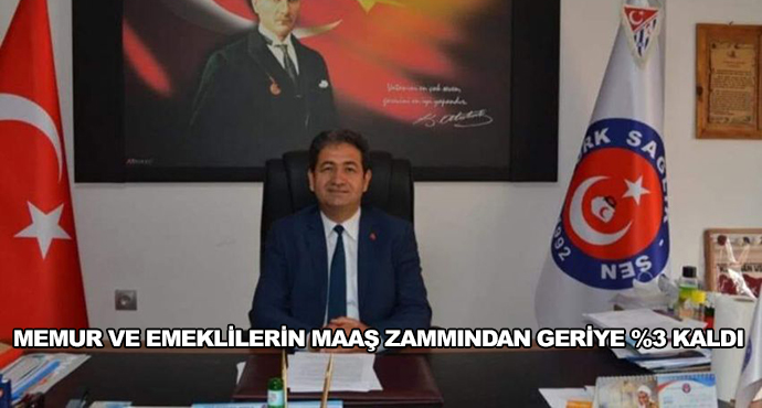 Memur Ve Emeklilerin Maaş Zammından Geriye yüzde 3 Kaldı