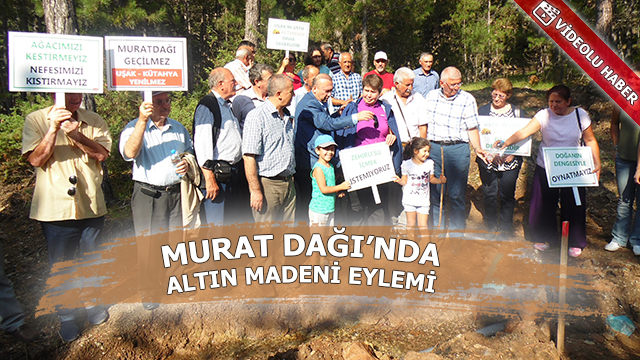 MURAT DAĞI’NDA ALTIN MADENİ EYLEMİ