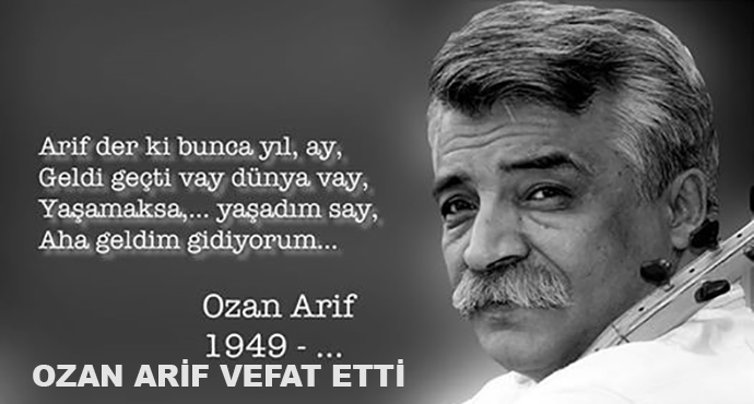 Ozan Arif Vefat Etti