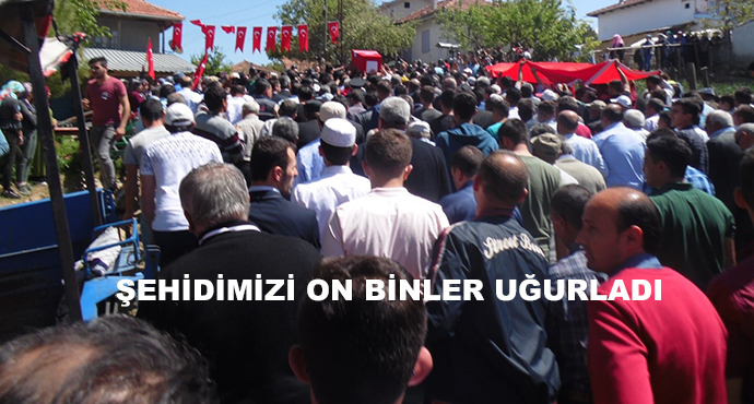 Şehidimizi On Binler Uğurladı