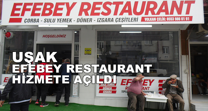 Uşak Efebey Restaurant Hizmete Açıldı