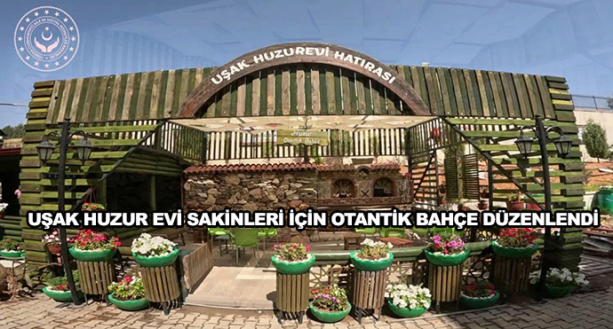 Uşak Huzur Evi Sakinleri İçin Otantik Bahçe Düzenlendi