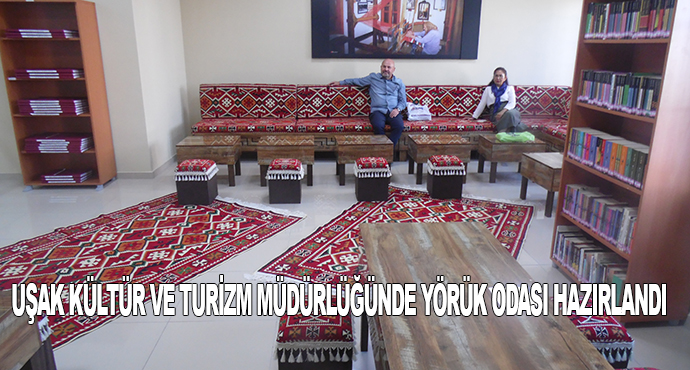 Uşak Kültür Ve Turizm Müdürlüğünde Yörük Odası Hazırlandı