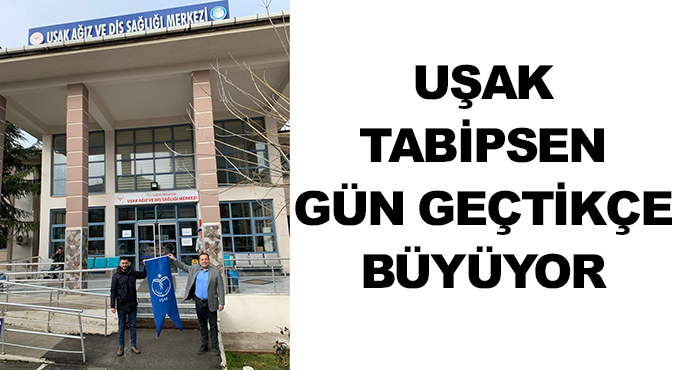 Uşak Tabipsen Gün Geçtikçe Büyüyor