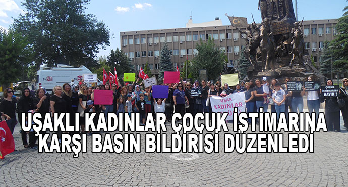 Uşaklı Kadınlar Çocuk İstimarına Karşı Basın Bildirisi Düzenledi