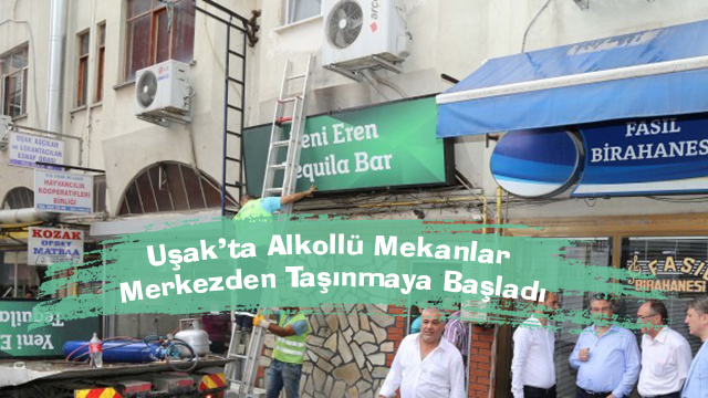 Uşak’ta Alkollü Mekanlar Merkezden Taşınmaya Başladı