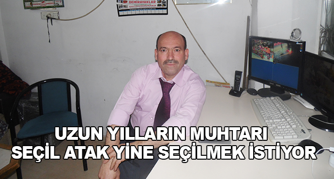 Uzun Yılların Muhtarı Seçil Atak Yine Seçilmek İstiyor