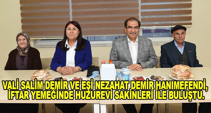 Vali Salim Demir Ve Eşi Nezahat Demir Hanımefendi, İftar Yemeğinde Huzurevi Sakinleri İle Buluştu.